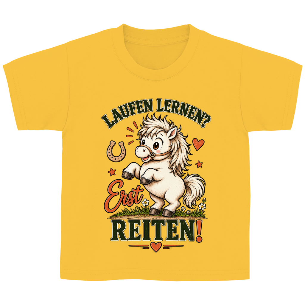 Laufen lernen? Erst reiten! - Kinder T-Shirt
