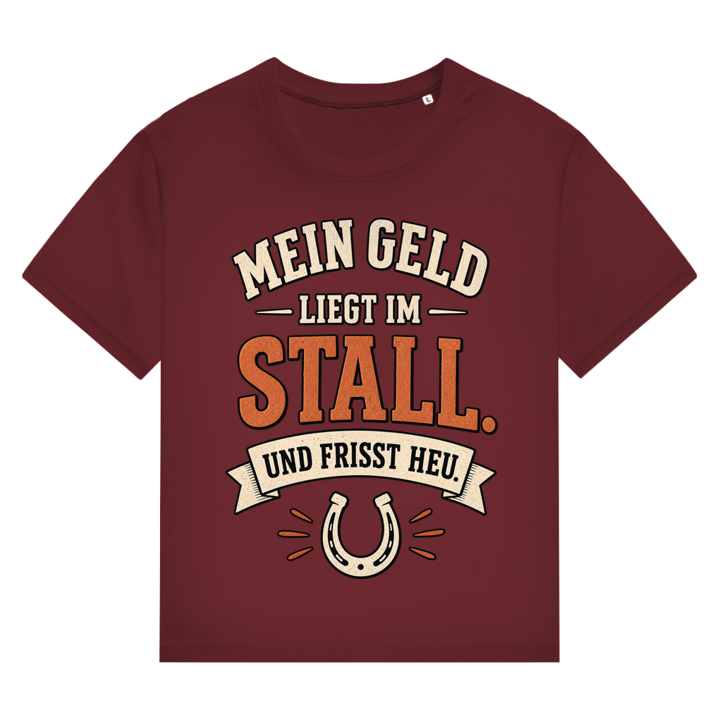 Mein Geld liegt im Stall und frisst Heu - Damen T-Shirt