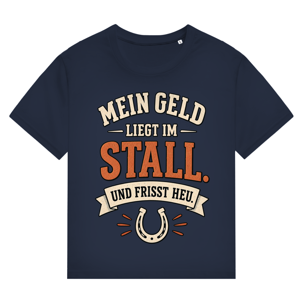 Mein Geld liegt im Stall und frisst Heu - Damen T-Shirt