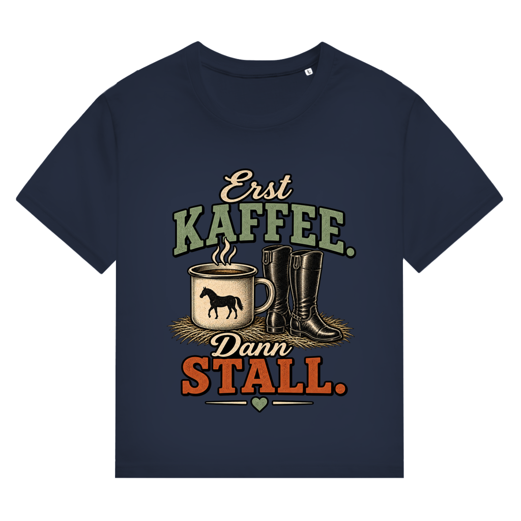 Erst Kaffee. Dann Stall. - Damen T-Shirt