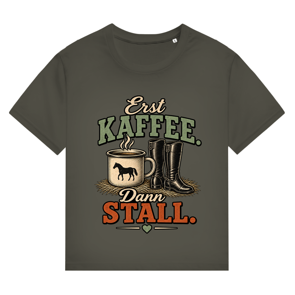 Erst Kaffee. Dann Stall. - Damen T-Shirt